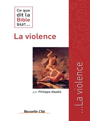 cover image of Ce que dit la Bible sur la violence